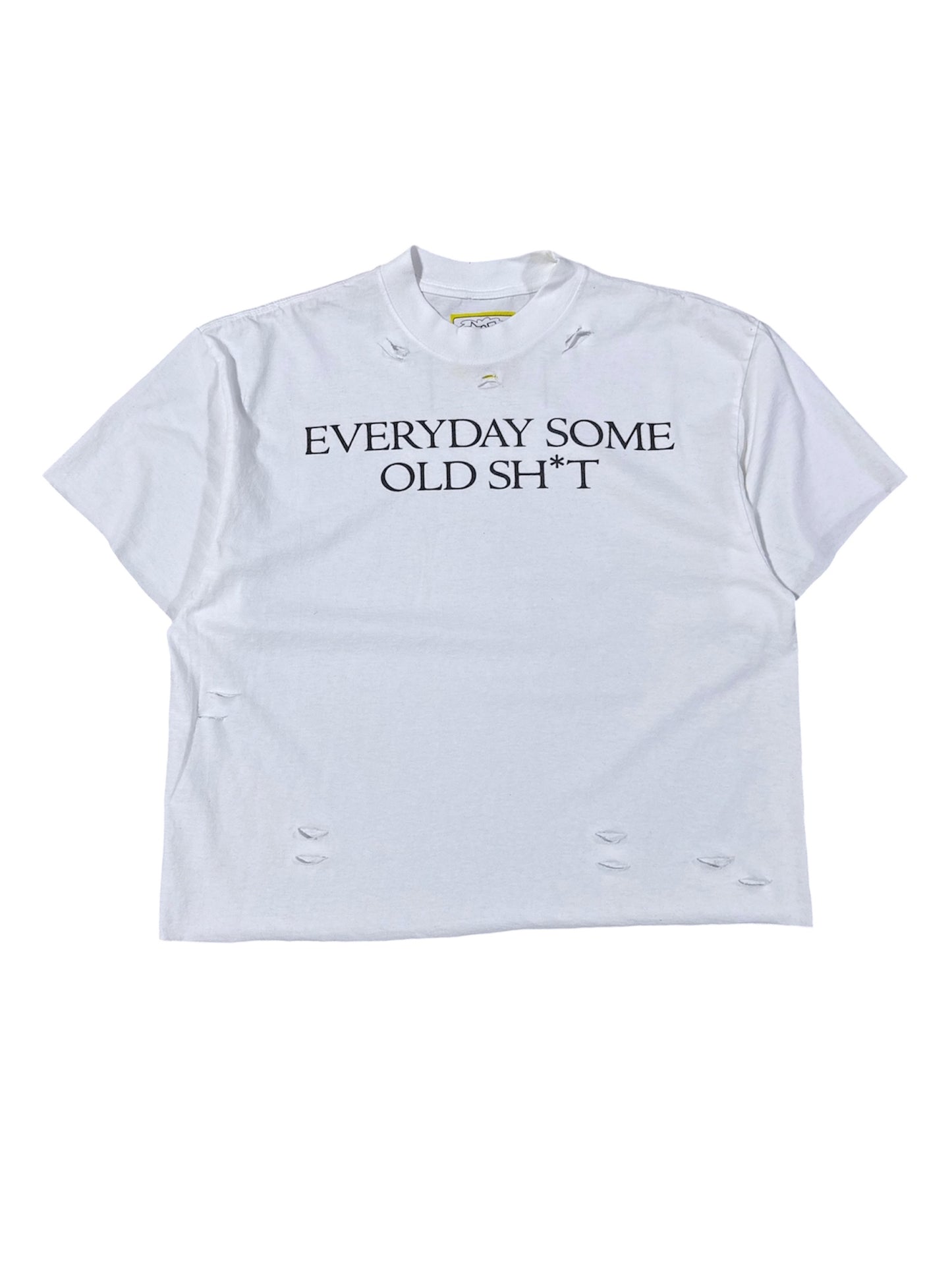 EVERYDAY SOME OLD SH*T